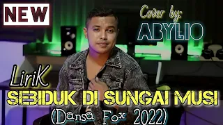 Download Sebiduk di Sungai Musi🎶Alfian Cover by: Abylio||[Lirik Lagu Dansa Fox Terbaru 2022] 🎧 MP3