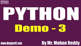 PYTHON tutorials Demo - 3 by Mr Mohan Reddy On 27-05-2020 7AM