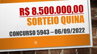 RESULTADO QUINA DE 06/09/2022 CONCURSO 5943 | NÚMEROS SORTEADOS