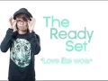 The Ready Set - \