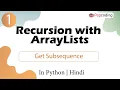 Get Subsequence Module Recursion and Backtracking In Hindi Python - 1