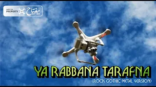 Download Ya Rabbana Tarafna (Rock Gothic Metal Version) MP3