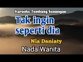 Download Lagu TAK INGIN SEPERTI DIA ~ Nia Daniaty | Karaoke Nada Wanita | Lirik