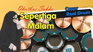 Download Sepertiga Malam - Qhutbus Sakha Cover Real Drum MP3