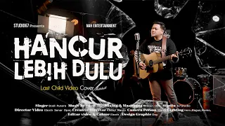 last child hancur lebih dulu cover by dodi putera coversong lastchild lastchildhancurlebihdulu