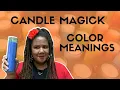 Candle Magick Color Meanings Candle Magick 101