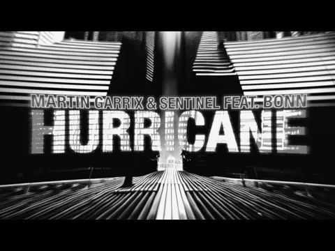 Download MP3 Martin Garrix & Sentinel feat. Bonn - Hurricane (Official Video)