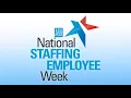 National Staffing Employee Week 2023