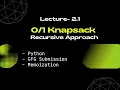 Lec 2 1 - Knapsack Recursive Approach Dynamic Programming Python
