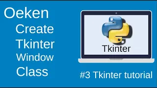 Create Gui window Class in Python with Tkinter Tkinter Tutorial for Beginners