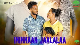 IMIMMAAN JAALALAA PART 1 NEW AFAAN OROMO DRAMA  IMIMMAAN JAALALAA PART 1 NEW AFAAN OROMO DRAMA