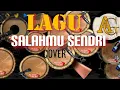 Download Lagu SALAHMU SENDIRI - KENDANG ANDROID [[ COVER ]]