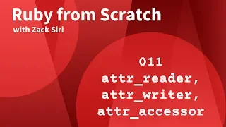 Ruby Attr Reader Writer and Accessor - 011