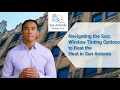 Beat the Heat in San Antonio with Window Tinting Options