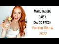 MARC JACOBS DAISY Eau So Fresh Perfume Review 2022