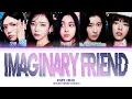 Download Lagu ITZY (있지)_Imaginary Friend_(Color Coded Lyrics)