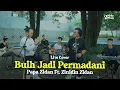 Download Lagu Buih Jadi permadani - Exsist | ZINIDIN ZIDAN Ft. PAPA YONGKI X MULTIX PROJECT