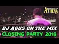 Download Lagu DJ AGUS CLOSING PARTY 2018 FULL BASS || ATHENA BANJARMASIN