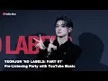 Download Lagu 'NO LABELS: PART 01' Pre-Listening Party with YouTube Music (Full ver.) | 연준 (YEONJUN)