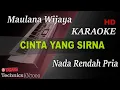 MAULANA WIJAYA - CINTA YANG SIRNA || KARAOKE NADA RENDAH PRIA