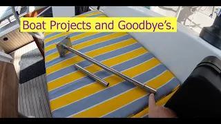 Boat Projects and Goodbye’s. OTB 139