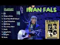 Download Lagu KUMPULAN LAGU TERBAIK IWAN FALS - BEST OF THE BEST IWAN FALS