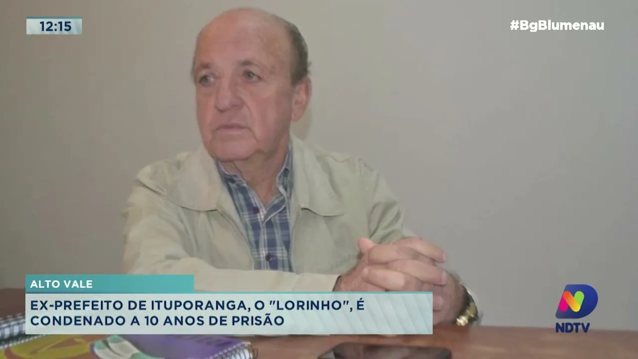 Ex-prefeito de Ituporanga, o "Lorinho", é condenado a 10 anos de prisão