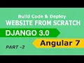 Building a Website from scratch using Django 3 Angular7 - Part 2