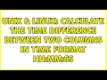 Unix Linux Calculate the time difference between two columns in time format hh mm ss