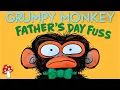 Grumpy Monkey Father s Day Fuss kids books read aloud