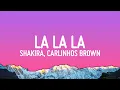 Download Lagu Shakira - La La La (World Cup Brazil 2014) ft. Carlinhos Brown (Lyrics)