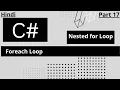 Nested For loop and Foreach loop in C sharp arvindprogramming