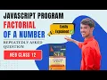 JavaScript Program to Calculate Factorial of a Given Number NEB Class 12 Computer Imp Question