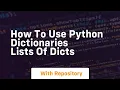 how to use python dictionaries lists of dicts