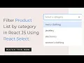 Filter Product List by Category using React Select Library in React Js