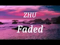 ZHU - Faded (lyrics)