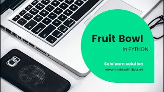 Fruit Bowl Code - coach solution using python Sololearn