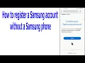 How to register a Samsung account without a Samsung phone