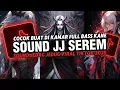 Lagu DJ SOUND JJ SEREM V29 FULL BASS MENGKANE COCOK BUAT DI KAMAR VIRAL TIKTOK TERBARU 2025 🎧