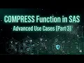 COMPRESS Function in SAS Advanced Use Cases Part 3