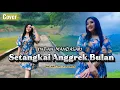 Lagu SETANGKAI ANGGREK BULAN - INTAN MANDASARI (COVER)