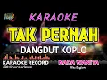 Download Lagu Tak Pernah - Karaoke (Nada Wanita) Rita Sugiarto || Dangdut Koplo Orgen Tunggal