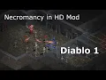 Necromancy in Diablo 1 HD Mod Belzebub