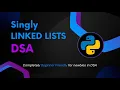 Singly Linked List complete Data Structures using Python