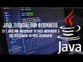 Java tutorial for beginners 12 Pre-Increment vs Post-Increment Pre-Decrement vs Post-Decrement