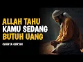 Download Lagu Jangan Menyerah, Allah Tahu Kamu Sedang Tak Punya Uang | Cahaya Qur'an
