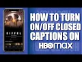 How To Turn Closed Captions On HBO Max