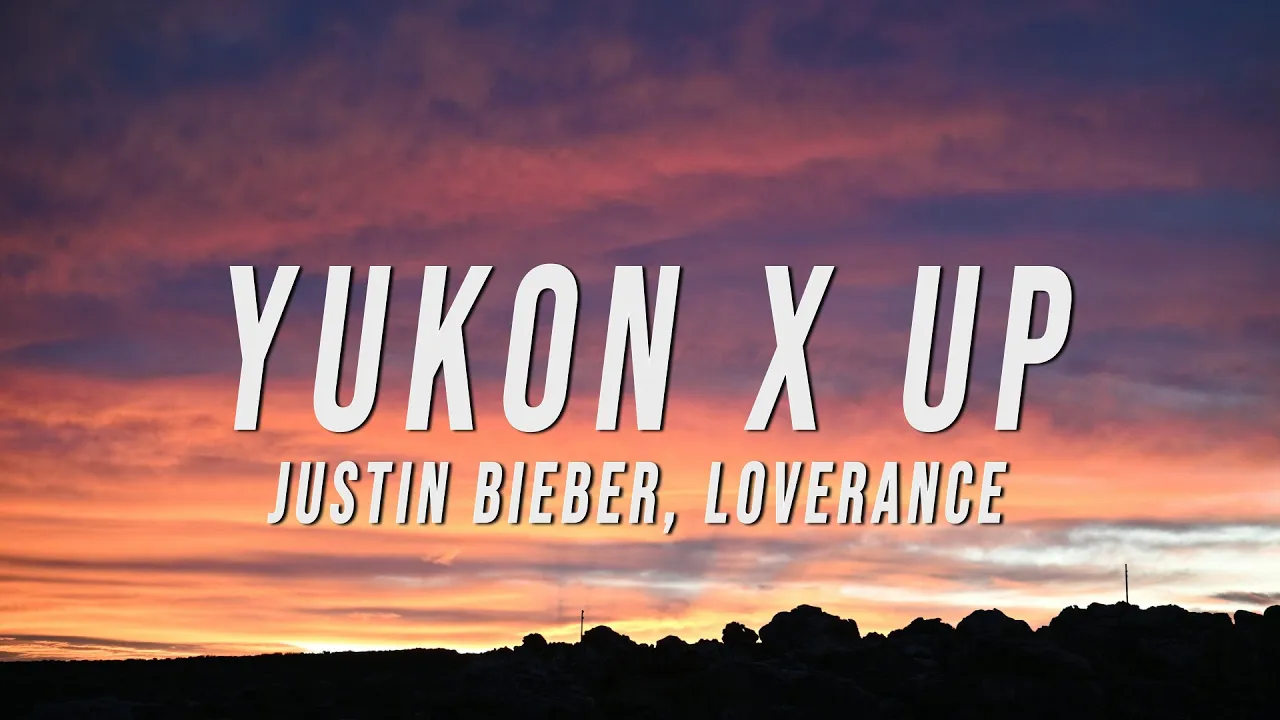 Justin Bieber, LoveRance - Yukon X Up (TikTok Mashup) [Lyrics]