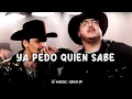 Ya Pedo Quién Sabe - Grupo Frontera, Christian Nodal (Cumbias 2024)