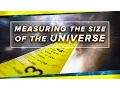 How Do You Measure the Size of the Universe